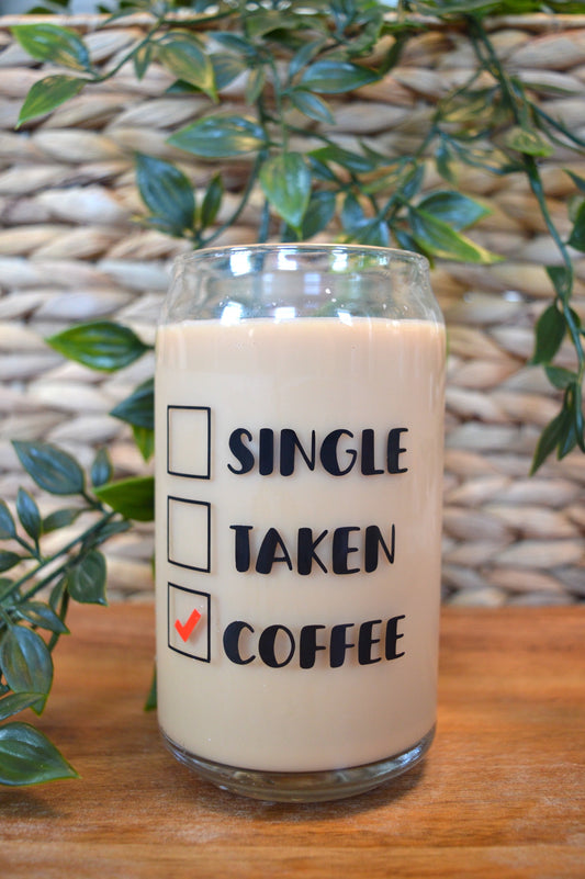Single, Taken, Coffee Glass Cup
